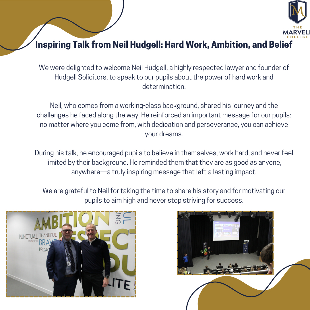 Inspiring Talk from Neil Hudgell Hard Work, Ambition, and Belief We were delighted to welcome Neil Hudgell, a highly respected lawyer and founder of Hudgell Solicitors, to speak to our students ab